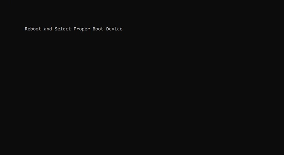 Reboot and Select Proper Boot Device: How to Fix