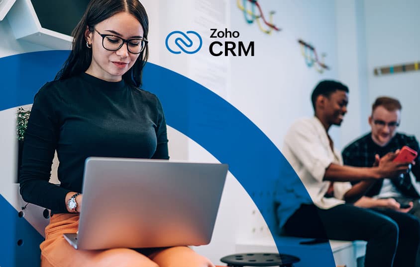 Zoho CRM: Seamless Integration, Maximum Customization