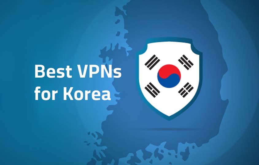 Top VPNs for Korea: Unlock Content & Protect Your Privacy