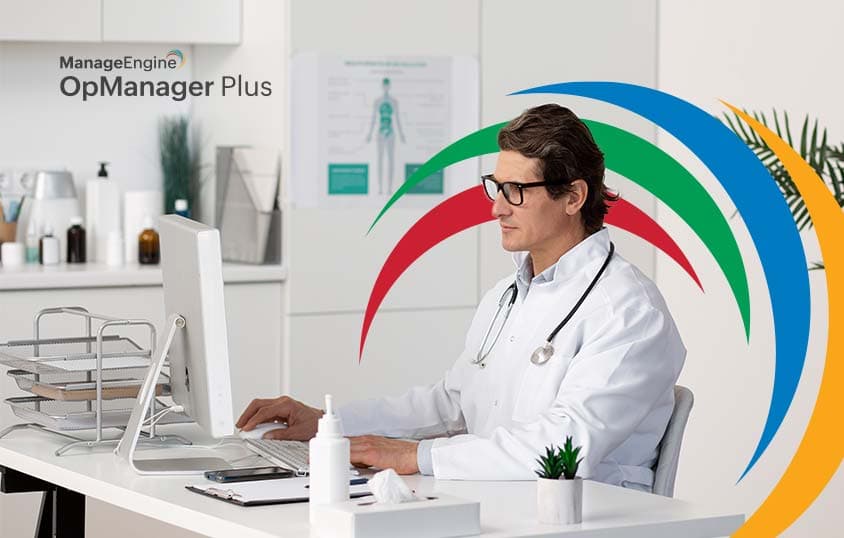 ManageEngine OpManager Plus – Unified IT Monitoring for Healthcare