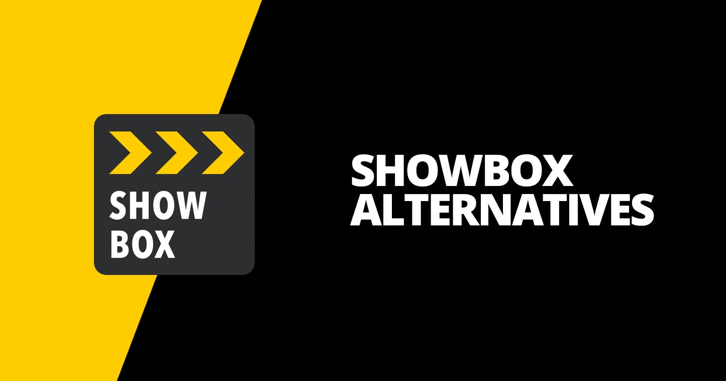 Showbox Alternatives: Best 4 Streaming Sites