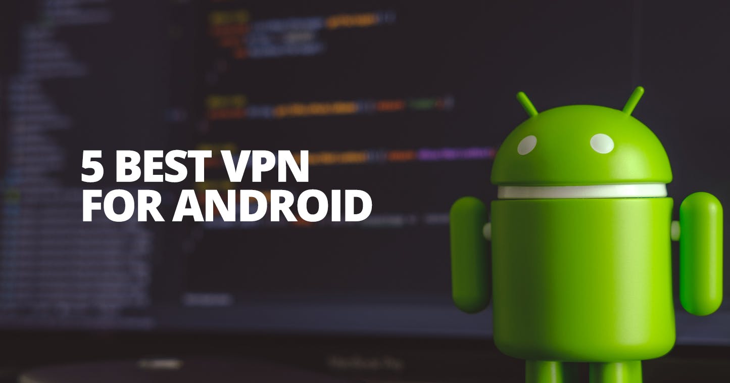 5 Best VPN for Android