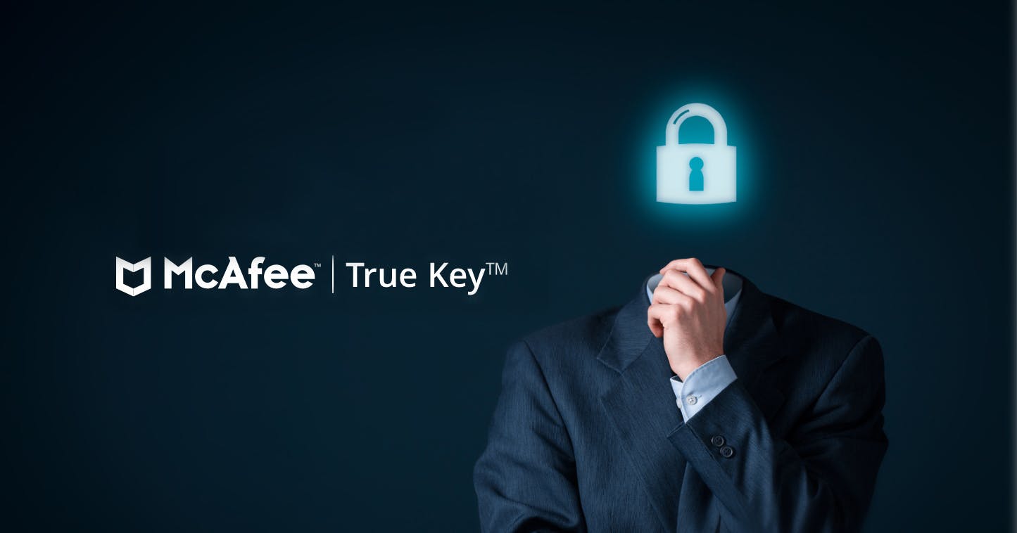 McAfee True Key: Safety and Simplicity 
